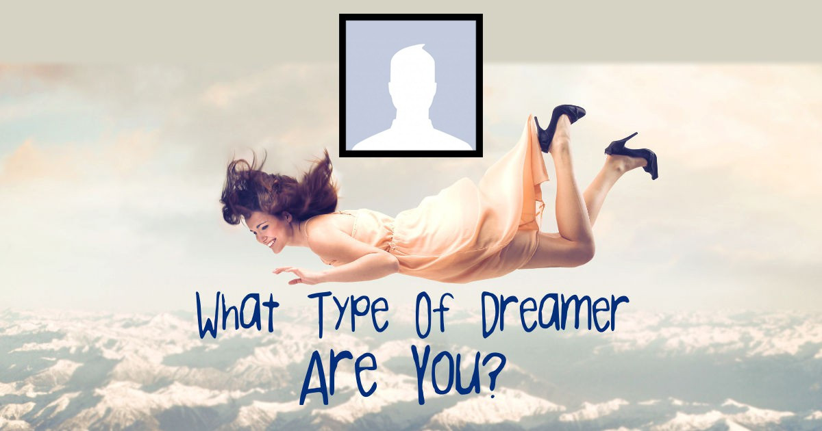 What Type Of Dreamer Are You?